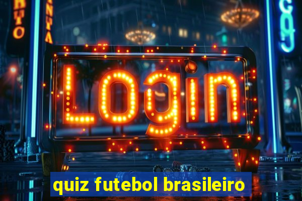 quiz futebol brasileiro